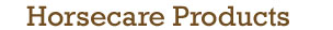 Horse Care Products